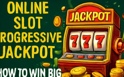 Online Slot Progressive Jackpot: How to Win Big
